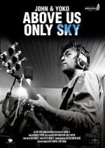 Watch John & Yoko: Above Us Only Sky 1channel