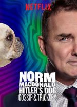 Watch Norm Macdonald: Hitler\'s Dog, Gossip & Trickery (TV Special 2017) 1channel