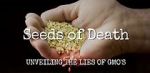 Watch Seeds of Death: Unveiling the Lies of GMOs 1channel