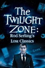 Watch Twilight Zone: Rod Serling\'s Lost Classics 1channel