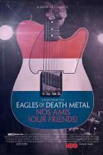 Watch Eagles of Death Metal: Nos Amis (Our Friends 1channel