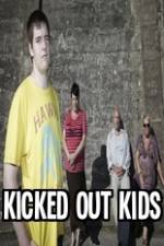 Watch Kicked Out Kids 1channel