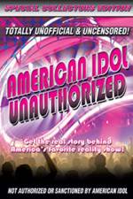 Watch American Idol: Unauthorized 1channel