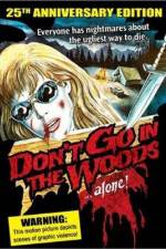 Watch Don't Go in the Woods 1channel