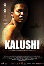 Watch Kalushi: The Story of Solomon Mahlangu 1channel