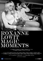 Watch Roxanne Lowit Magic Moments 1channel
