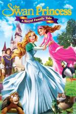 Watch The Swan Princess A Royal Family Tale 1channel