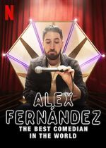 Watch Alex Fernndez: The Best Comedian in the World 1channel