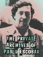 Watch The Private Archives of Pablo Escovar 1channel