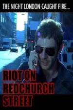 Watch Riot on Redchurch Street 1channel