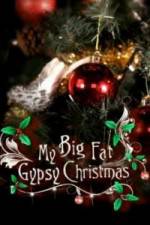 Watch My Big Fat Gypsy Christmas 1channel