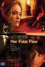 Watch Her Fatal Flaw 1channel