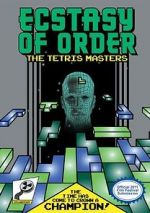 Watch Ecstasy of Order: The Tetris Masters 1channel
