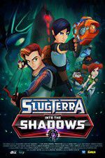 Watch Slugterra Into the Shadows 1channel