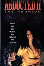 Watch Abducted II The Reunion 1channel