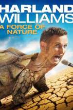 Watch Harland Williams A Force of Nature 1channel