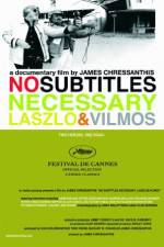 Watch No Subtitles Necessary: Laszlo & Vilmos 1channel