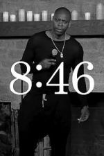 Watch Dave Chappelle: 8:46 1channel