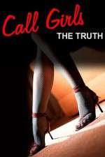Watch Call Girls The Truth Documentary 1channel