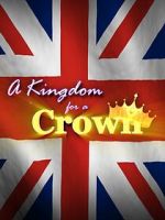 Watch A Kingdom for a Crown 1channel