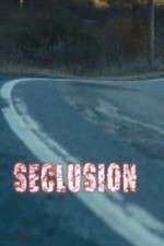 Watch Seclusion 1channel