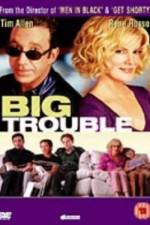 Watch Big Trouble 1channel