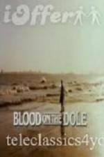 Watch Blood on the Dole 1channel