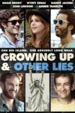 Watch Growing Up and Other Lies 1channel