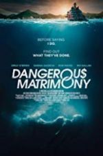 Watch Dangerous Matrimony 1channel