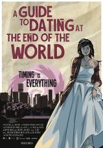 Watch A Guide to Dating at the End of the World 1channel