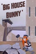 Watch Big House Bunny (Short 1950) 1channel