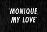 Watch Monique, My Love 1channel