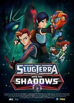 Watch Slugterra: Into the Shadows 1channel