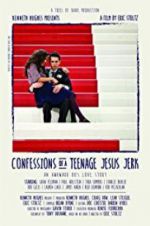 Watch Confessions of a Teenage Jesus Jerk 1channel