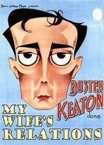 Watch My Wife\'s Relations (Short 1922) 1channel