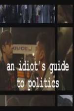 Watch An Idiot's Guide to Politics 1channel