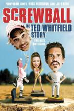 Watch Screwball The Ted Whitfield Story 1channel