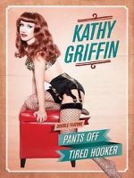 Watch Kathy Griffin: Pants Off 1channel