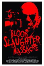 Watch Blood Slaughter Massacre 1channel