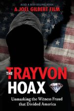 Watch The Trayvon Hoax: Unmasking the Witness Fraud that Divided America 1channel