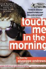 Watch Touch Me in the Morning 1channel