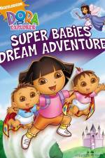 Watch Dora The Explorer: Super Babies' Dream Adventure 1channel