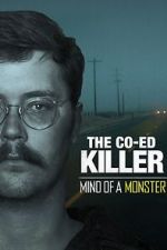 Watch The Co-Ed Killer: Mind of a Monster (TV Special 2021) 1channel