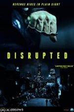 Watch Disrupted 1channel