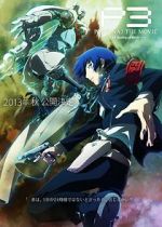 Watch Persona 3 the Movie: #1 Spring of Birth 1channel