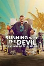 Watch Running with the Devil: The Wild World of John McAfee 1channel