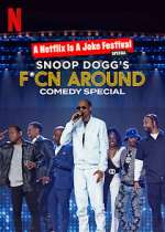 Watch Snoop Dogg's F*Cn Around Comedy Special 1channel