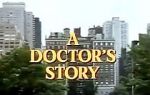Watch A Doctor\'s Story 1channel