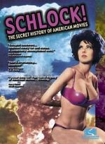 Watch Schlock! The Secret History of American Movies 1channel