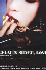 Watch Gelatin Silver Love 1channel